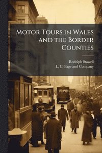 bokomslag Motor Tours in Wales and the Border Counties