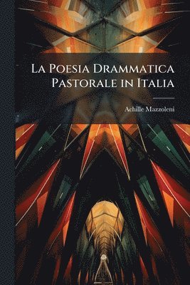 bokomslag Poesia Drammatica Pastorale in Italia