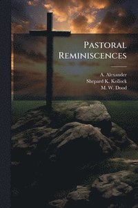 bokomslag Pastoral Reminiscences