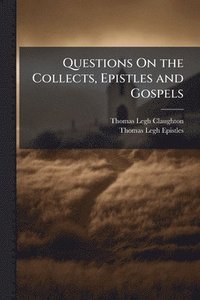 bokomslag Questions On the Collects, Epistles and Gospels