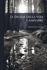 bokomslag Delizie Della Vita Campestre