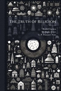 bokomslag The Truth of Religion