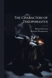 bokomslag The Characters of Theophrastus