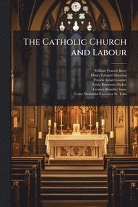 bokomslag The Catholic Church and Labour