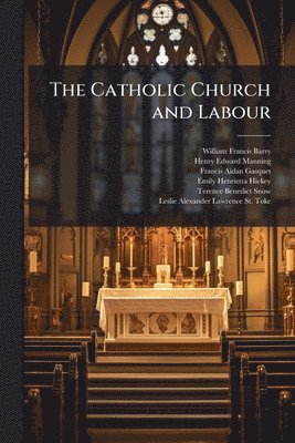 bokomslag The Catholic Church and Labour