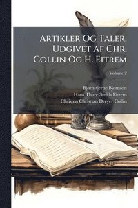 bokomslag Artikler Og Taler, Udgivet Af Chr. Collin Og H. Eitrem