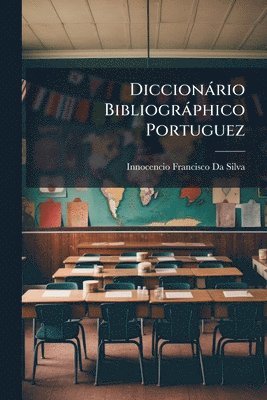 bokomslag Diccionàrio Bibliogràphico Portuguez