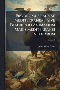 bokomslag Prodromus Faunae Mediterraneae, Sive Descriptio Animalium Maris Mediterranei Incolarum