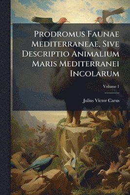 bokomslag Prodromus Faunae Mediterraneae, Sive Descriptio Animalium Maris Mediterranei Incolarum