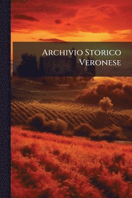 bokomslag Archivio Storico Veronese