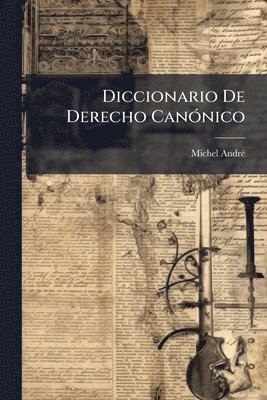 Diccionario De Derecho CanÃ3nico