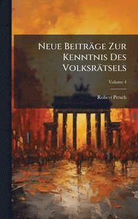 bokomslag Neue Beiträge Zur Kenntnis Des Volksrätsels