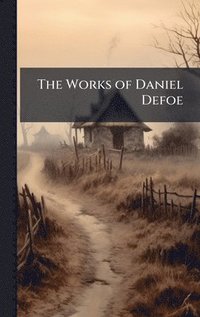 bokomslag Works of Daniel Defoe