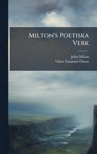 bokomslag Milton's Poetiska Verk