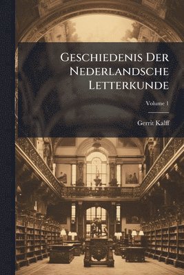 bokomslag Geschiedenis Der Nederlandsche Letterkunde