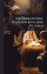 bokomslag Sabbath-Day Book for Boys and Girls