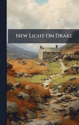 bokomslag New Light On Drake