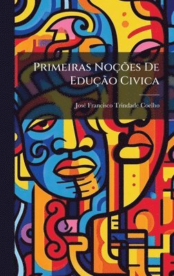 bokomslag Primeiras NoçÃµes De EduçÃ£o Civica