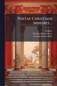 bokomslag Poetae Christiani Minores ...