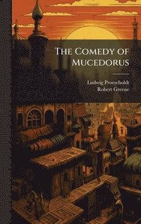 bokomslag The Comedy of Mucedorus