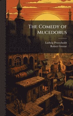 bokomslag The Comedy of Mucedorus