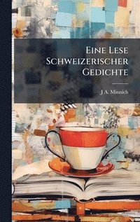 bokomslag Eine Lese Schweizerischer Gedichte