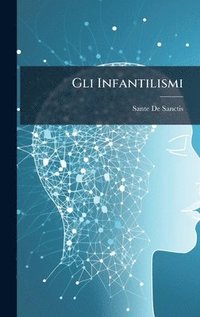 bokomslag Gli Infantilismi