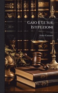 bokomslag Gaio E Le Sue Istituzioni