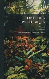 bokomslag Opuscules Phytologiques