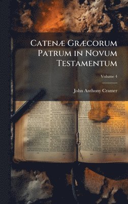 CatenÃ] GrÃ]corum Patrum in Novum Testamentum