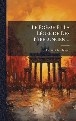 bokomslag Poème Et La LÃ(c)gende Des Nibelungen ...