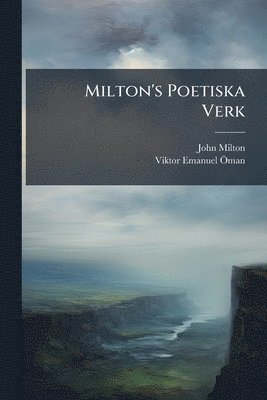 John Milton, Viktor Emanuel Ã-Man, Viktor Emanuel Ã¿man - Milton's Poetiska Verk, Häftad
