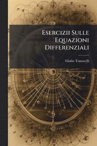 bokomslag Esercizii Sulle Equazioni Differenziali