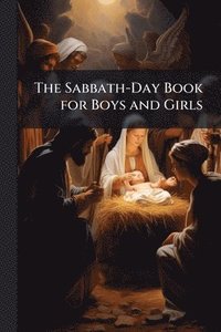 bokomslag Sabbath-Day Book for Boys and Girls