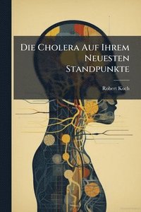 bokomslag Cholera Auf Ihrem Neuesten Standpunkte
