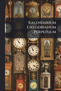 bokomslag Kalendarium Gregorianum Perpetuum