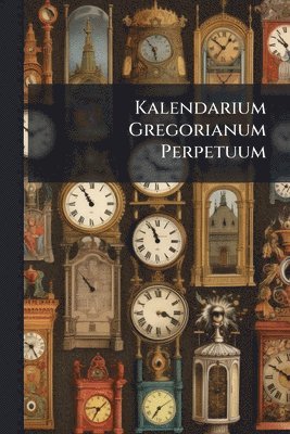 bokomslag Kalendarium Gregorianum Perpetuum