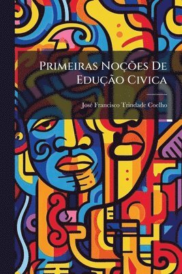 bokomslag Primeiras NoçÃµes De EduçÃ£o Civica