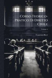 bokomslag Corso Teorico-Pratico Di Diritto Civile