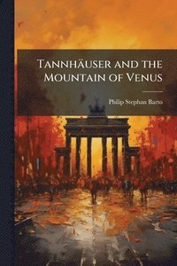 bokomslag Tannhäuser and the Mountain of Venus