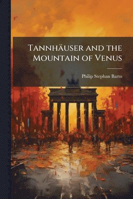 bokomslag Tannhäuser and the Mountain of Venus