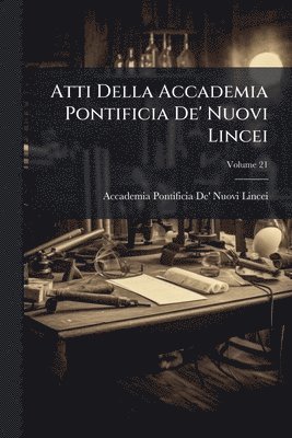 bokomslag Atti Della Accademia Pontificia De' Nuovi Lincei