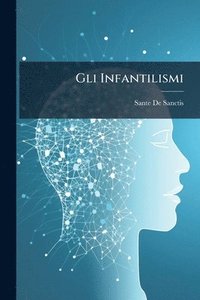 bokomslag Gli Infantilismi