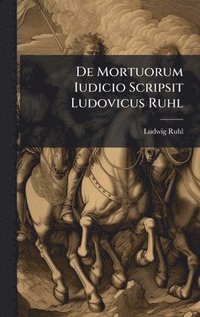 bokomslag De Mortuorum Iudicio Scripsit Ludovicus Ruhl