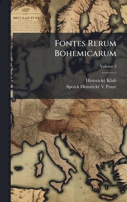 bokomslag Fontes Rerum Bohemicarum