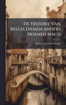 De Historie Van Belgis Diemen Anders Noemen Mach