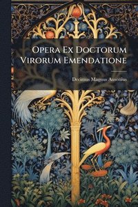 bokomslag Opera Ex Doctorum Virorum Emendatione