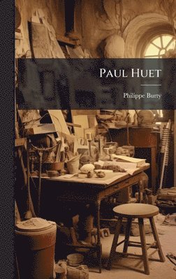 Philippe Burty - Paul Huet, Inbunden
