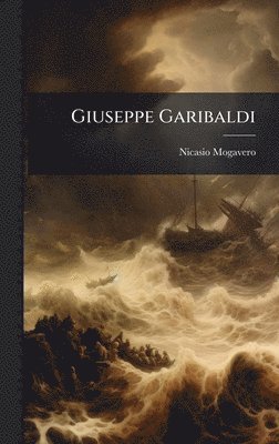 bokomslag Giuseppe Garibaldi