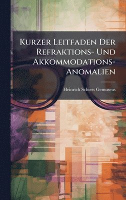 bokomslag Kurzer Leitfaden Der Refraktions- Und Akkommodations-Anomalien